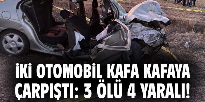 Kafaya Kafaya Çarpışma: 3 Ölü, 4 Yaralı!