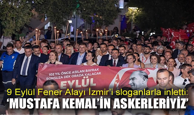 İzmir’in Kurtuluşu Coşkuyla Kutlandı: Fener Alayı