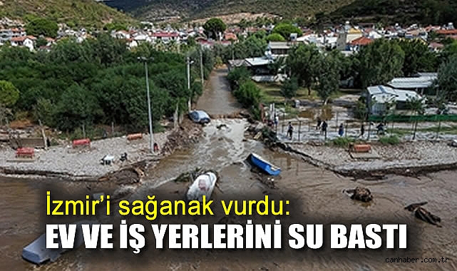 İzmir’de Sağanak Yağış, Sel ve Zarar Getirdi!