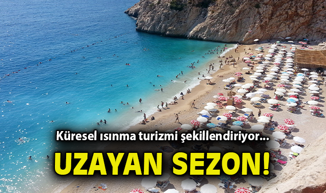 Küresel ısınma turizmi şekillendiriyor… Uzayan sezon