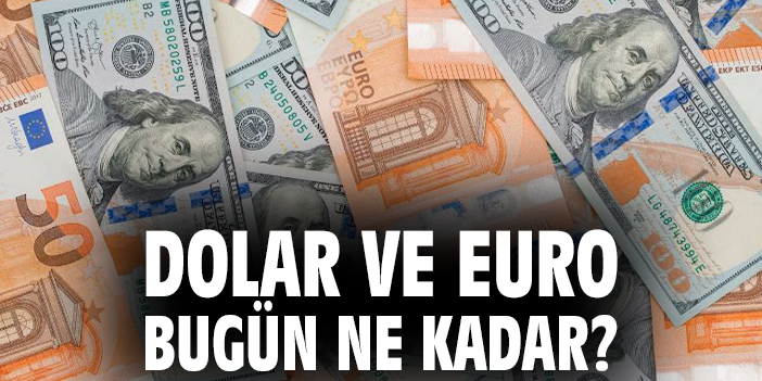 Kapalıçarşı’da Dolar ve Euro Fiyatları Güncellendi