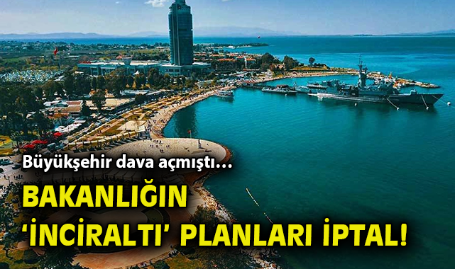 İnciraltı Planları İptal, Yeni Gelişmeler Bekleniyor