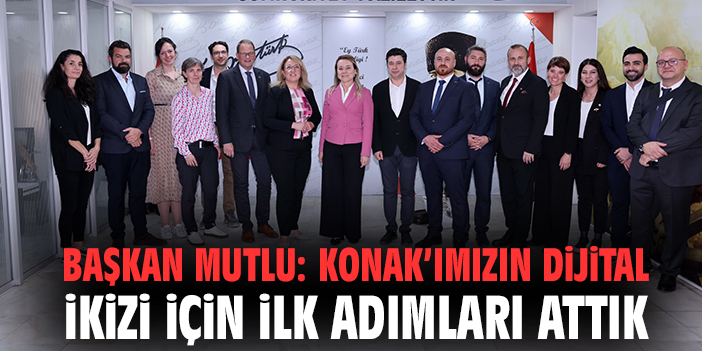 Konak’ta Dijital İkiz Projesi Başlıyor!