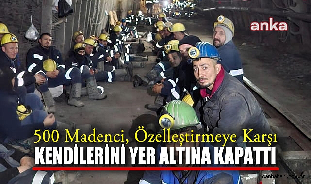 Maden İşçileri Yer Altında Özelleştirmeye Direniyor!