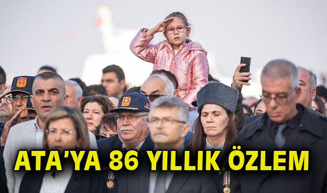 Atatürk, 86. Yılında İzmir’de Özlemle Anıldı