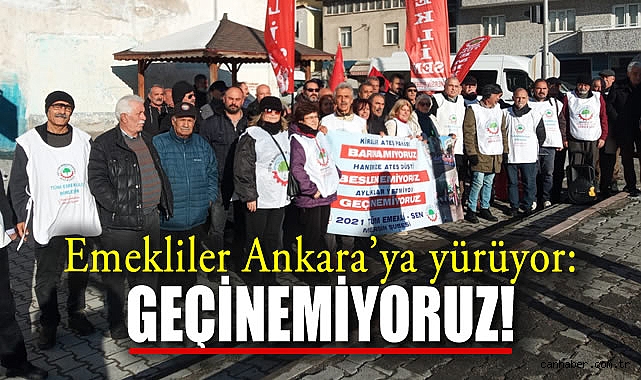 Emekliler Yürüyüşe Geçti: Yoksulluk Sesi Ankara