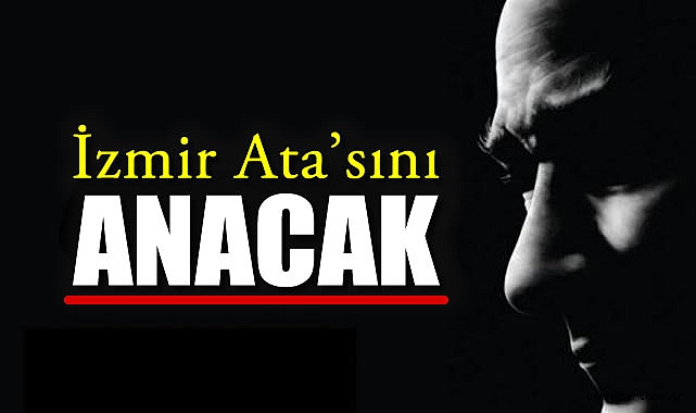 İzmir, Atatürk’ü Unutmadı: Etkinlikler Başlıyor!