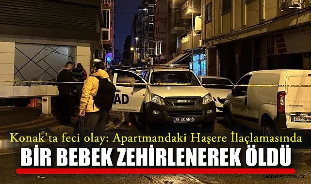 İlaçlama Faciası: 1 Yaşındaki Bebek Hayatını Kaybetti