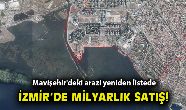 İzmir’de Tartışmalı Arazi Yeniden Satışta!