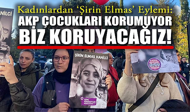 Şirin İçin Yapılan Eylemde Kadınlar Birleşti