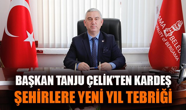 UNESCO ŞEHRİ BERGAMA’DAN YENİ YIL MESAJI