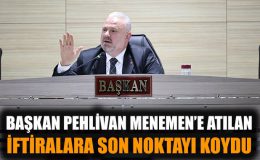 “Başkan Pehlivan: Menemen’i karalamak yalan!”