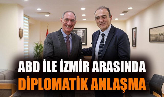 ABD ve İzmir Arasındaki İşbirliği Güçleniyor!