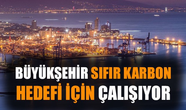 İzmir İklim Nötr Olma Yolunda Öncü Şehir Oluyor!