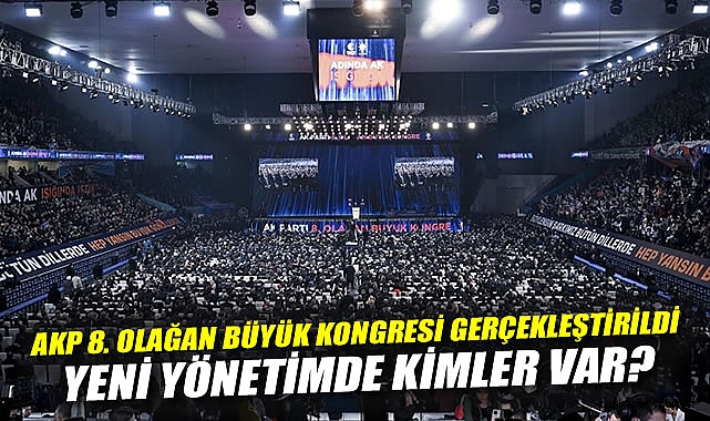 AKP Kongresi’nde MKYK Yapılanması Yenilendi!