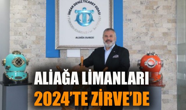 Aliağa Limanları, Ekonomide Güçlü Bir Aktör!