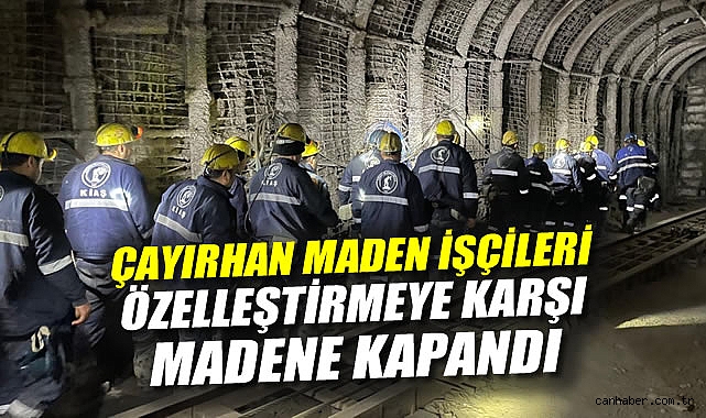 Çayırhan Maden İşçileri Özelleştirmeye Karşı Direnişte!