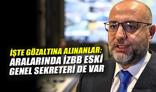 İBB’ye Yolsuzluk Operasyonu: Gözaltılar Peş Peşe!