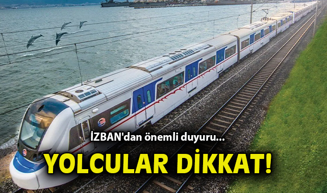 İZBAN’da Sefer Değişiklikleri: Dikkat!