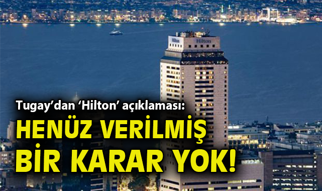Hilton Oteli Hastaneye Dönüşümde Belirsizlik Var!