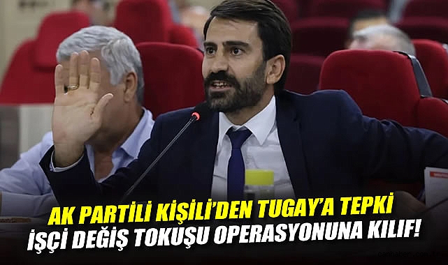 İzmir’de işçi krizine Tugay’dan eleştiri yağmuru!