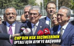 CHP, HSK Seçimlerini Anayasa Mahkemesi’ne Taşıdı!