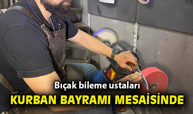 Kurban Bayramı İçin Bıçak Bileme Telaşı Başladı!