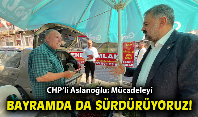 CHP İzmir Sokaklarda: Bayramda Adalet Mücadelesi!