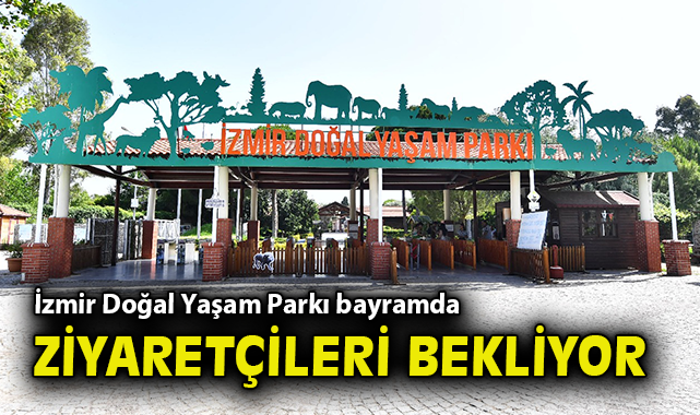 Kurban Bayramı’nda Doğal Yaşam Parkı Açık!