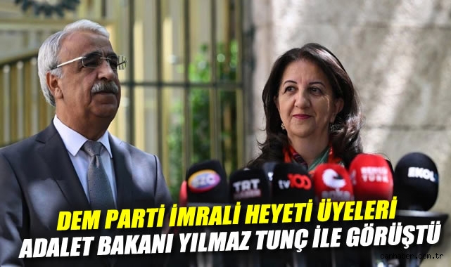 DEM Parti, Adalet Bakanı ile Önemli Görüşme Yaptı