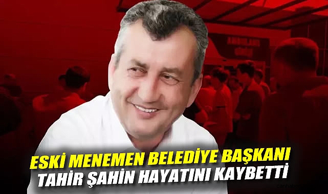 Tahir Şahin’e Foça’da kalp krizi şoku!