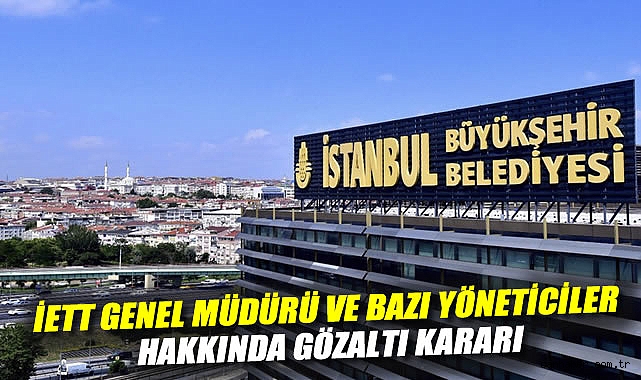İBB’ye Operasyon: 25 Kişi Gözaltında!