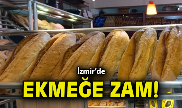 İzmir’de Ekmek Fiyatı 15 TL’ye Yükseldi!