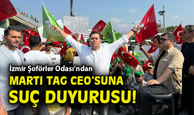 Taksicilerden Martı TAG CEO’suna Suç Duyurusu!