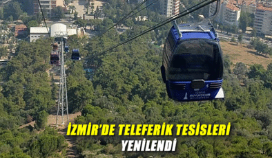 İzmir Teleferik’te Güvenlik ve Konfor Yenilendi!