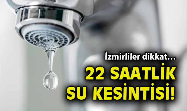 İzmir’de Su Kesintisi: 29-30 Temmuz Tarihleri