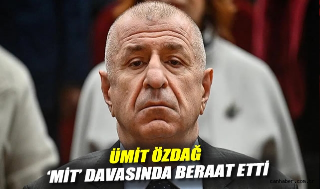 Ümit Özdağ, MİT Davasından Beraat Etti!