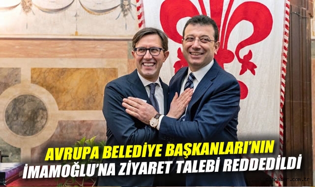 Avrupalı Başkanların İmamoğlu Ziyareti Reddedildi