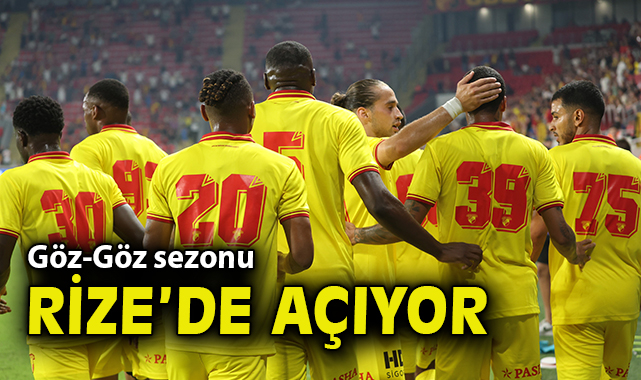 Göz-Göz Rize’de Sezonu Heyecanla Açıyor!
