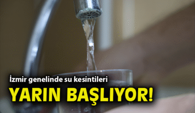 İzmir’de Su Kesintileri Başlıyor! Kuraklık Yaygınlaşıyor