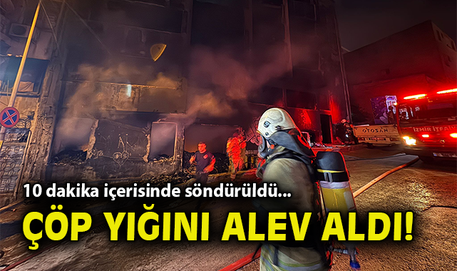 İzmir’de Bina İçindeki Çöp Yangını Kontrol Altında!