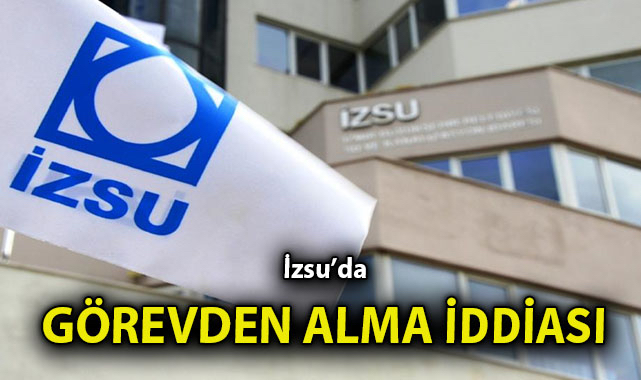 İZSU’da Görevde Değişiklik: Soruşturma Kapsamında!