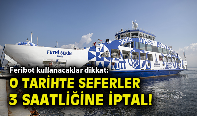 İZDENİZ’den Feribot Seferlerinde Kısa Ara!