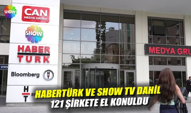 121 Şirkete El Koyuldu: Can Holding Operasyonu