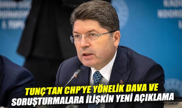 Adalet Bakanı Tunç’tan CHP’ye Yargı Yanıtı!