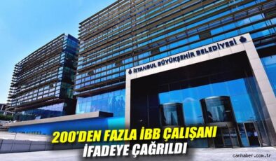 İBB Soruşturmasında 200 Kişi İfade Veriyor!