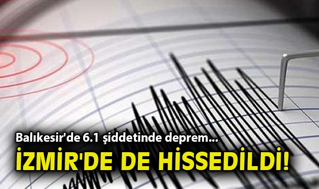 Balıkesir’de 6.1 Büyüklüğünde Deprem!