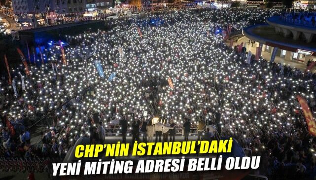 CHP Mitingleri: İstanbul’da İrade Mücadelesi!