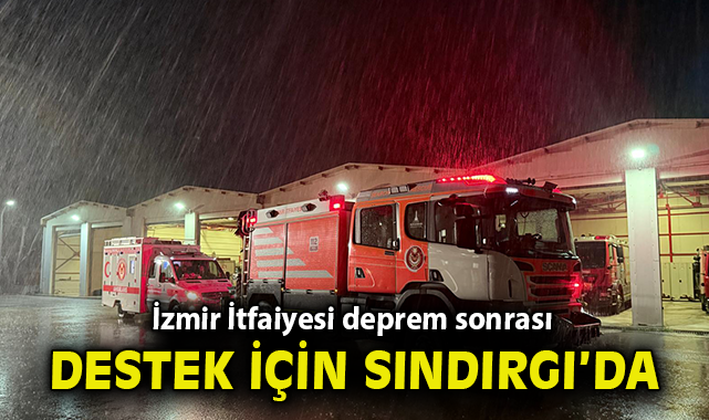 Sındırgı’daki Depreme İzmir’den Hızlı Yanıt!