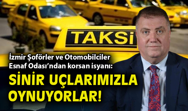 Korsan Taksilere İzmir’den Hukuk Dışı İsyan!